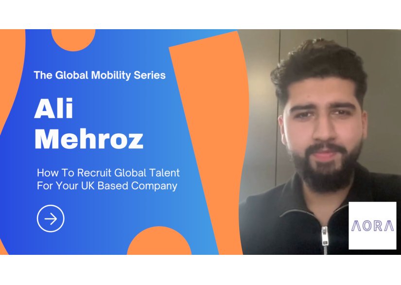 Ep3. How To Recruit Global Talent For Your UK Based Company - The Global Mobility Series.
